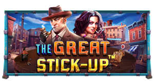 The Great Stick-Up Pramatic Play joker123 แจกโบนัส แจกเครดิตฟรี