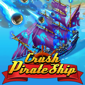 Crush Pirate Ship