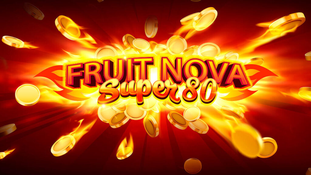 Fruit Super Nova 80 Evoplay สล็อตแตกง่าย Joker slot