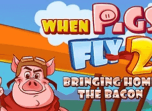When Pigs Fly 2- Bringing Home the Bacon High 5 Games www Joker123