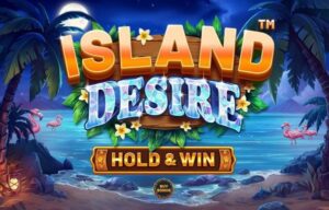 Island Desire – Hold & Win Betsoft Joker family