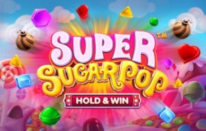 Super Sugar Pop – HOLD & WIN Betsoft สล็อต Joker123