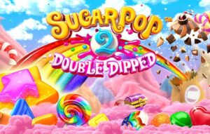 Sugar Pop 2- Double Dipped Betsoft Joker123 gaming