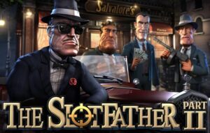 The SlotFather Part II Betsoft www Joker388
