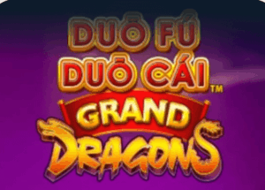 Duo Fu Duo Cai Grand Dragons Light & Wonder wwwJoker